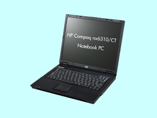 HP Compaq nx6310/CT Notebook PC CoreDuoT2500/2G CTO最小構成 2006/05